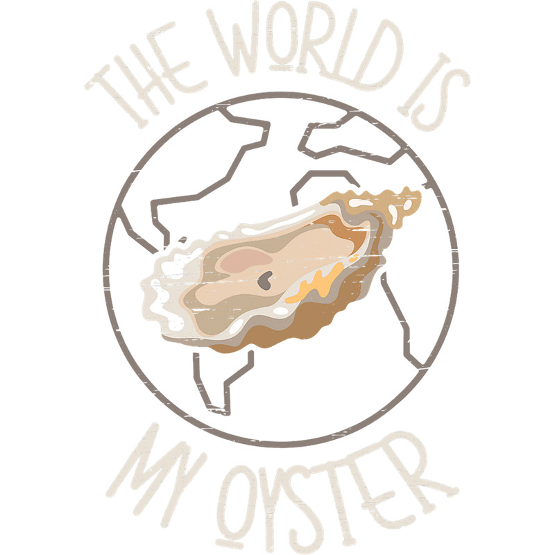 Seashells The World Is My Oyster Deep Ocean Shell Shuck Seafood.png