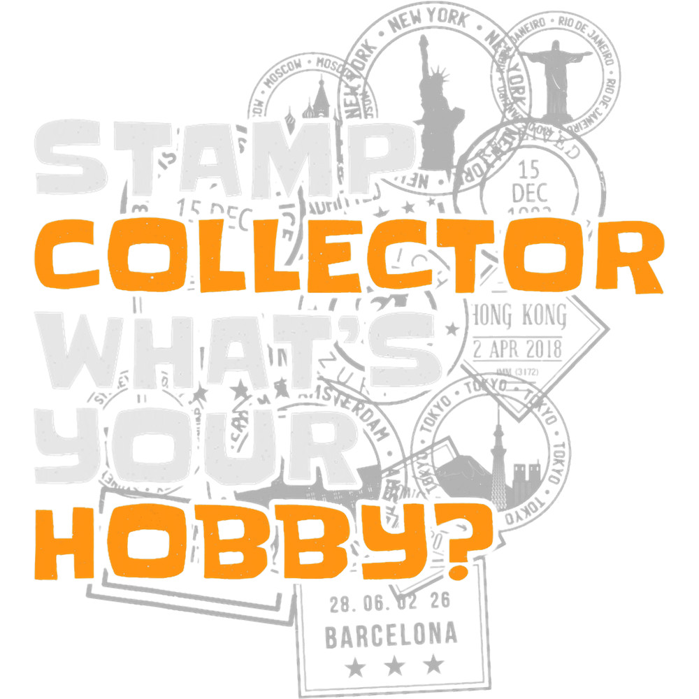 Stamp Collectors Whats Your Hobby Funny Stamp Collecting 1.png