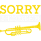 Trumpet Lover Sorry I Tooted Trumpet 6.png