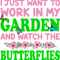 Work In My Garden And Watch Butterflies Garden Butterflys 2.png