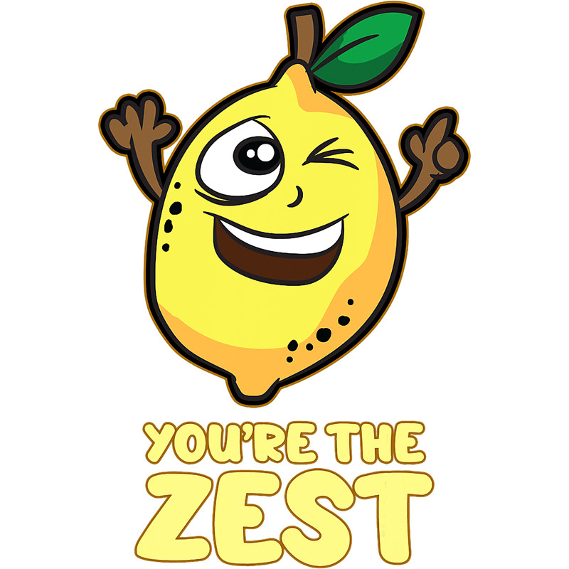 You are the Zest Funny Lemon Citrus Peel Joke.png