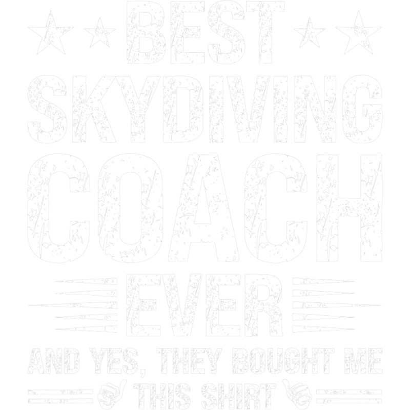 Skydiving Gift Best Skydiving Coach Ever Funny Skydiving Coach Humor 1.png