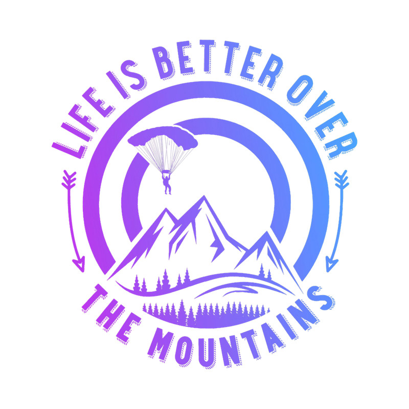 Skydiving Gift Life Is Better Over The Mountains Paragliding Paraglider 3.png