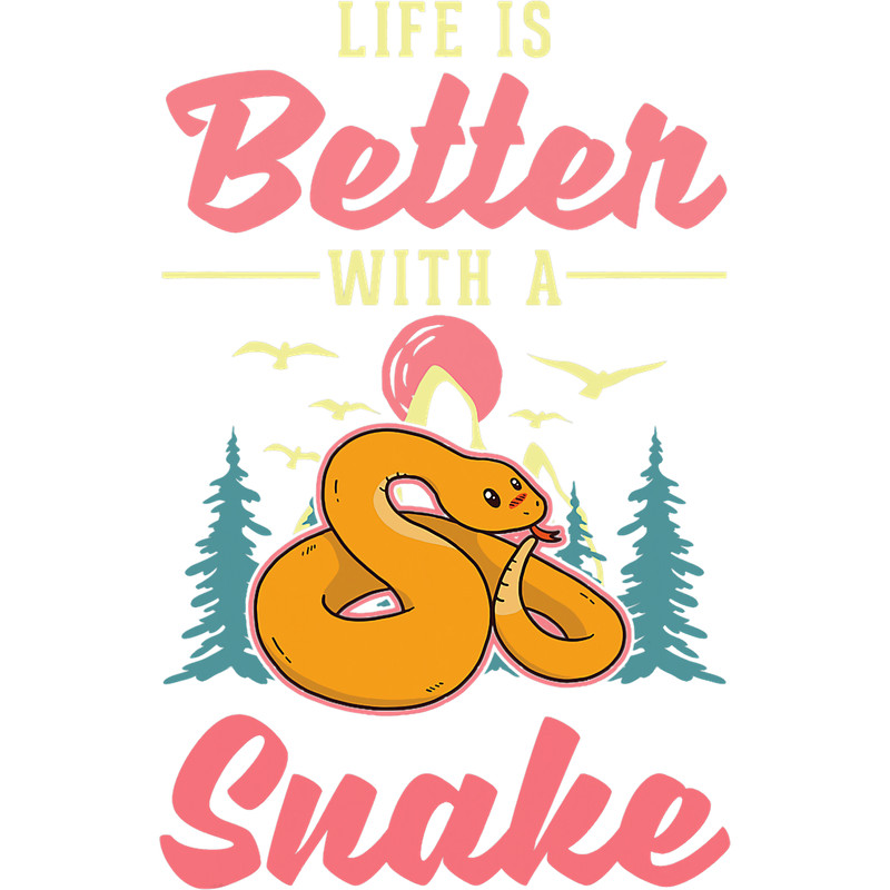 Snake Lover Life is better with a Snake 2.png