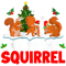 Squirrel Lover Joy To The Squirrel Christmas Santa Elf Reindeer Squirrel.png