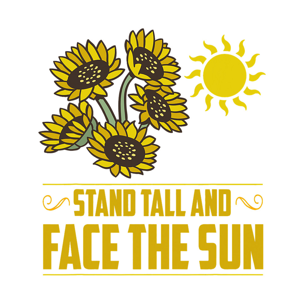 Stand Tall Ad Face The Sun Gardening Field Sunflower.png