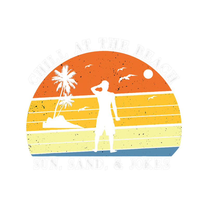 Sun Sand and Jokes Funny Chill At The Beach Cool Summer Day.png