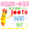 Teacher Job Get Your Cray On Its The 100th Day Of School 1.png