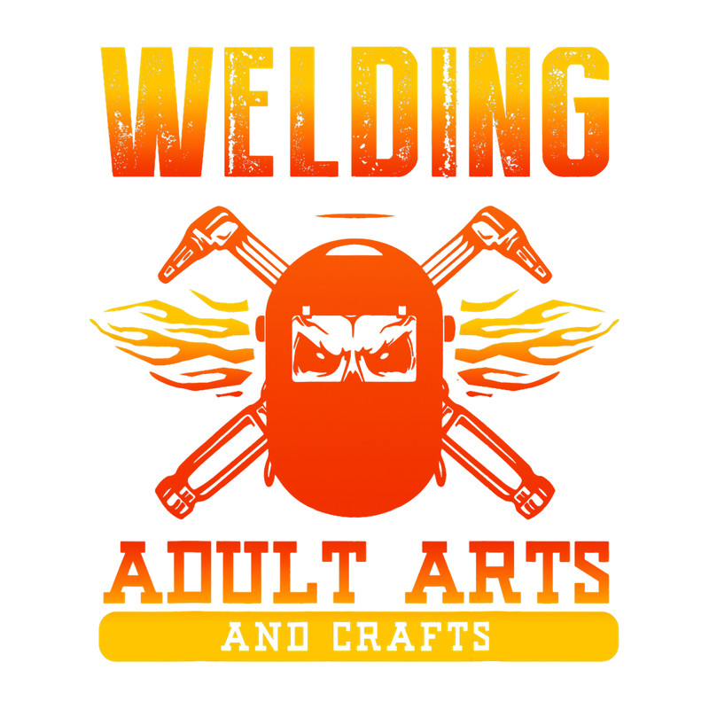 Welders Welding Adult Arts And Crafts Funny Welder Welders Lovers.png