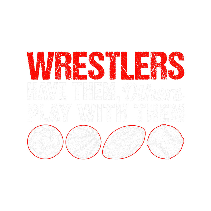 Wrestlers Have Them Other Play With Them Vintage Wrestling.png