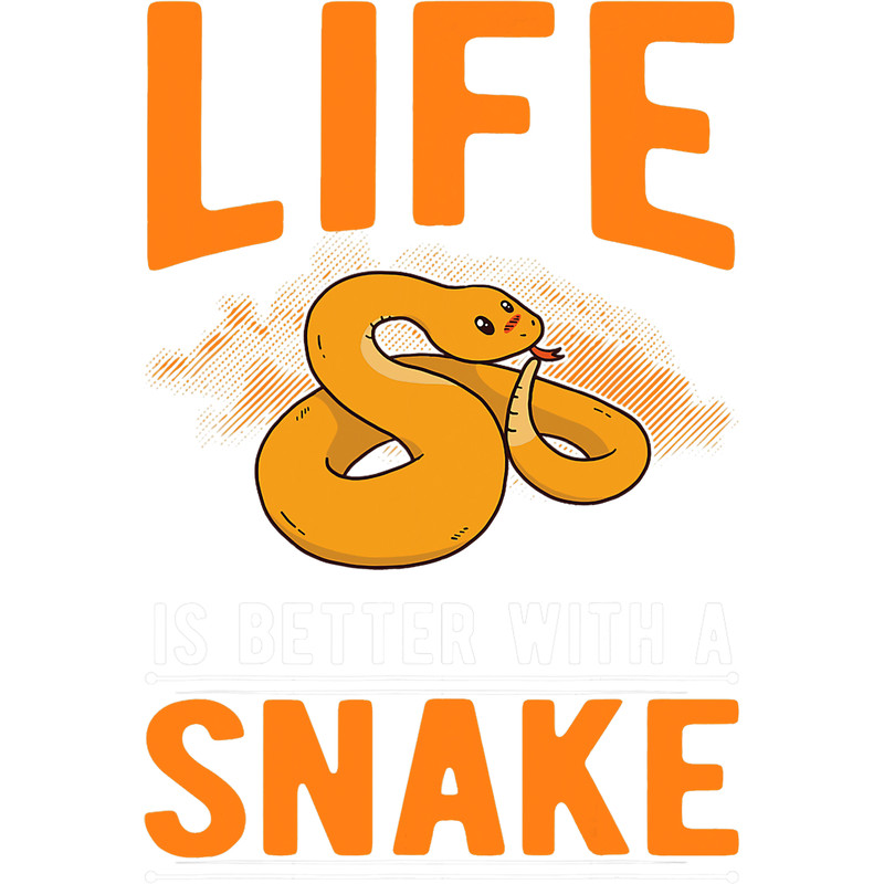 Snake Lover Life is better with a Snake.png