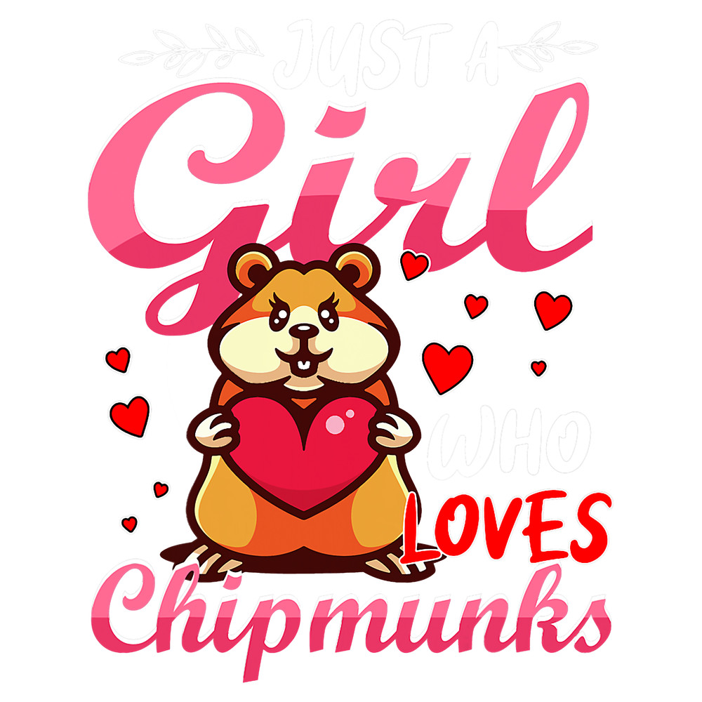 Squirrel Lover Just A Girl Who Loves Chipmunks Cute Chipmunk Costume.png