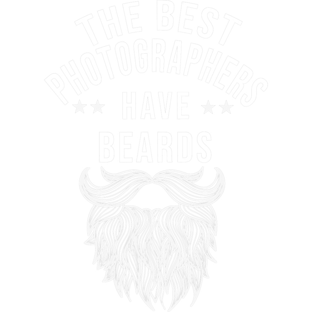 The Best Photographers Have Beards Funny Photography Beard.png