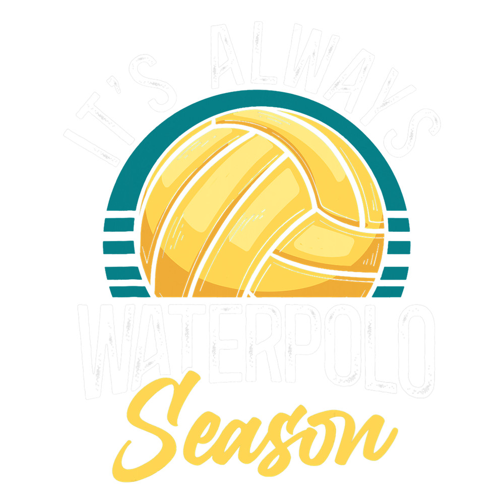 Water Polo Vintage Retro Its Always Water Polo Season.png