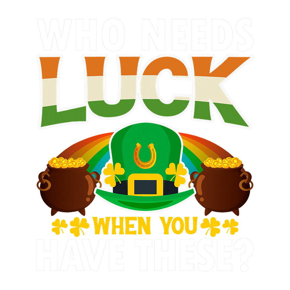 Who Need Luck When You Have These apparel Pot Of jewelry Sh.png