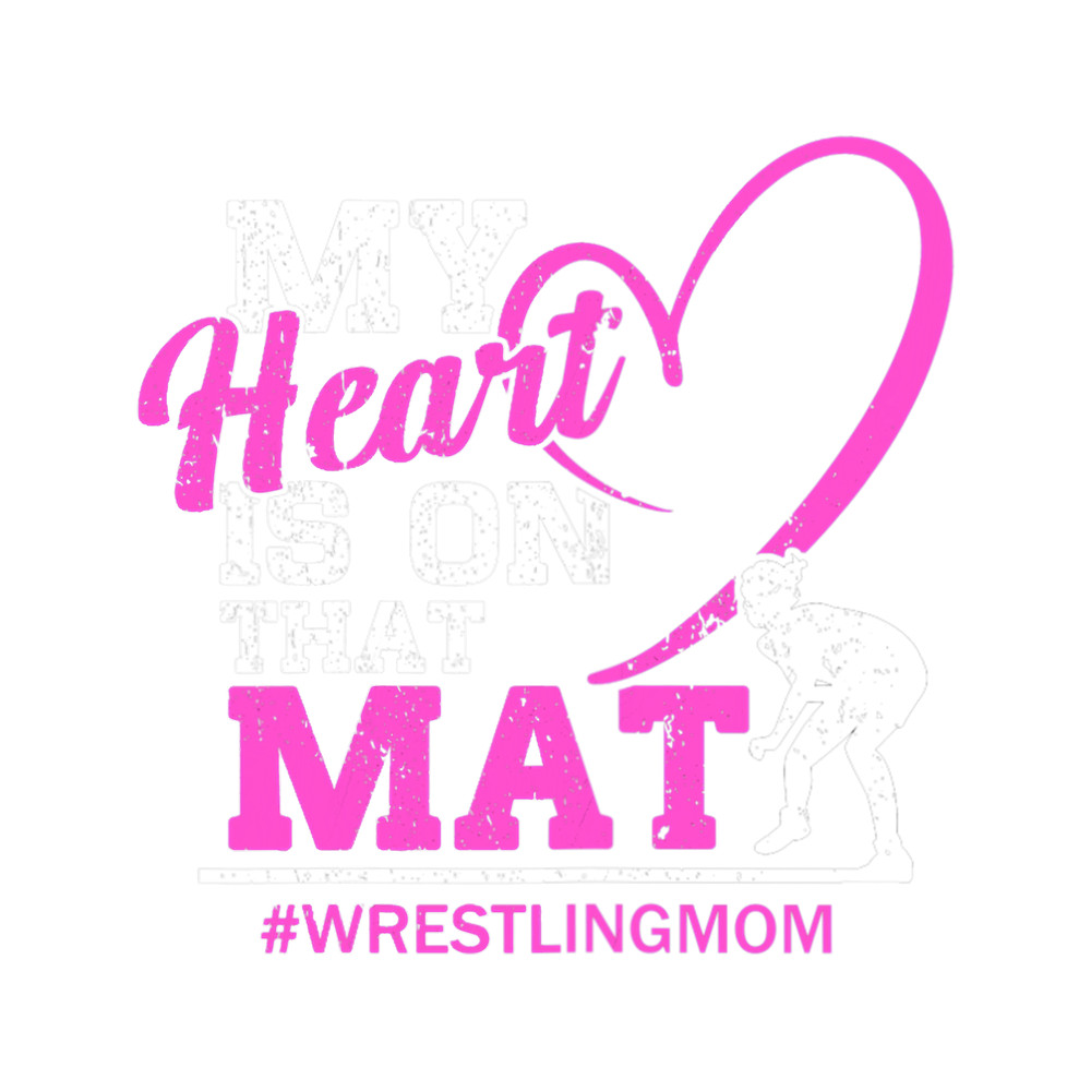 Womens Proud Wrestling Mom My Heart Is On That Mat.png