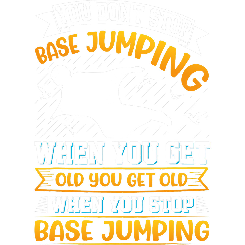 Skydiving Gift Funny Skydiver Skydiving Base Jumping Jumper Hobby Cliff 54.png