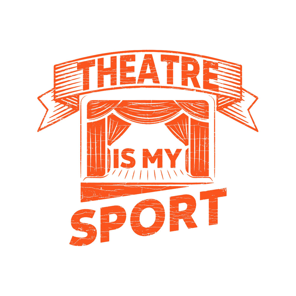 Thespian Broadway Theater Is My Sport.png