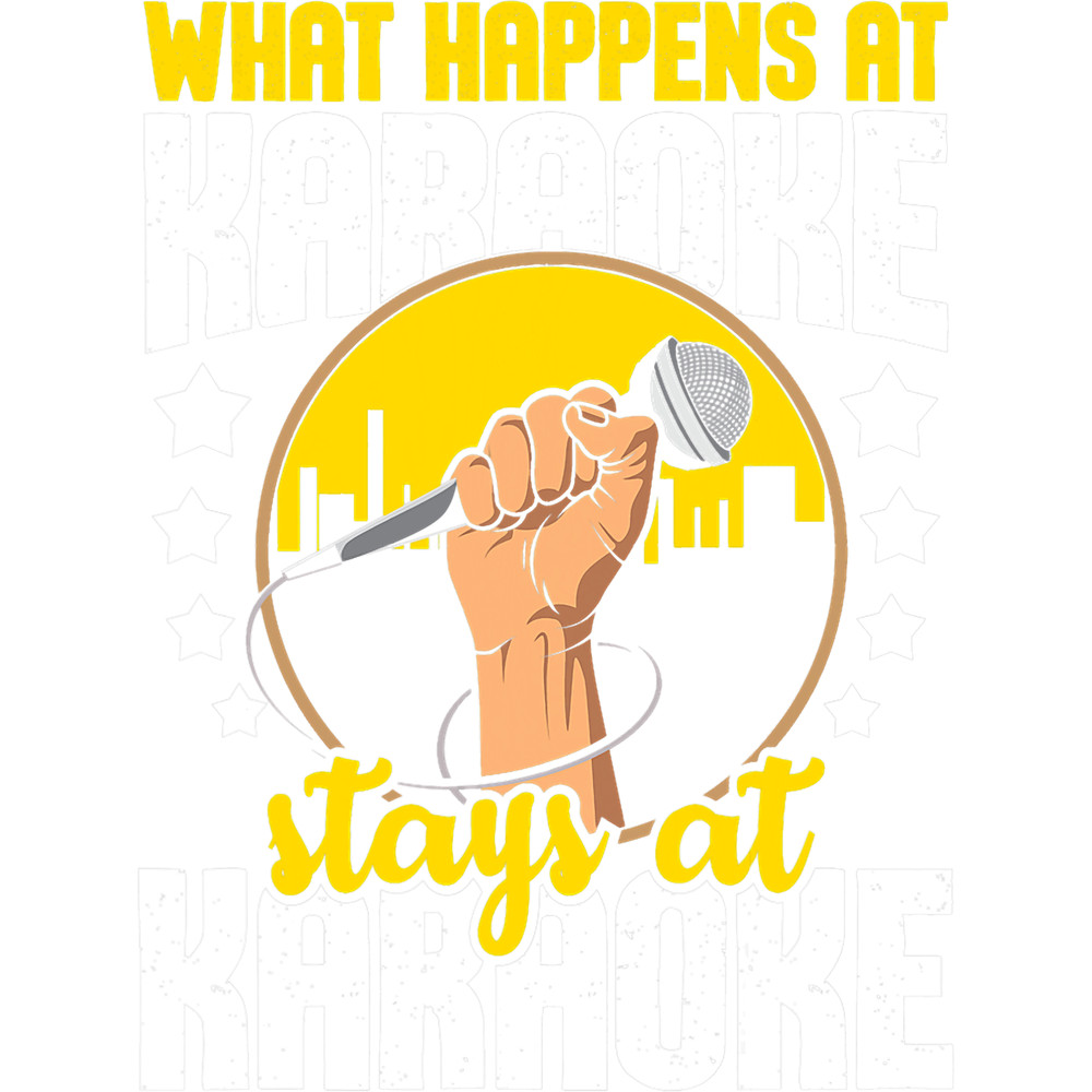 What Happens At Karaoke Stays At Karaoke Music.png