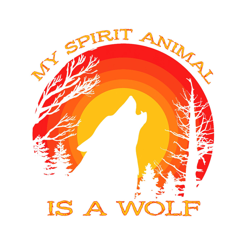 Wolf Lover My Spirit Animal Is A Wolf Howling Wolf Silhouette Forest.png