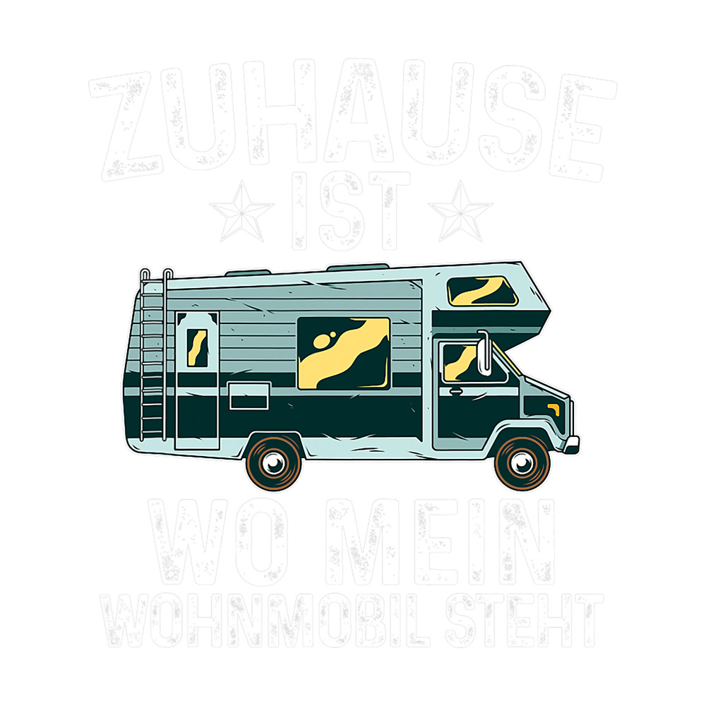 Zuhause Ist Wo My Caravan Stands Camping Camper Caravan.png