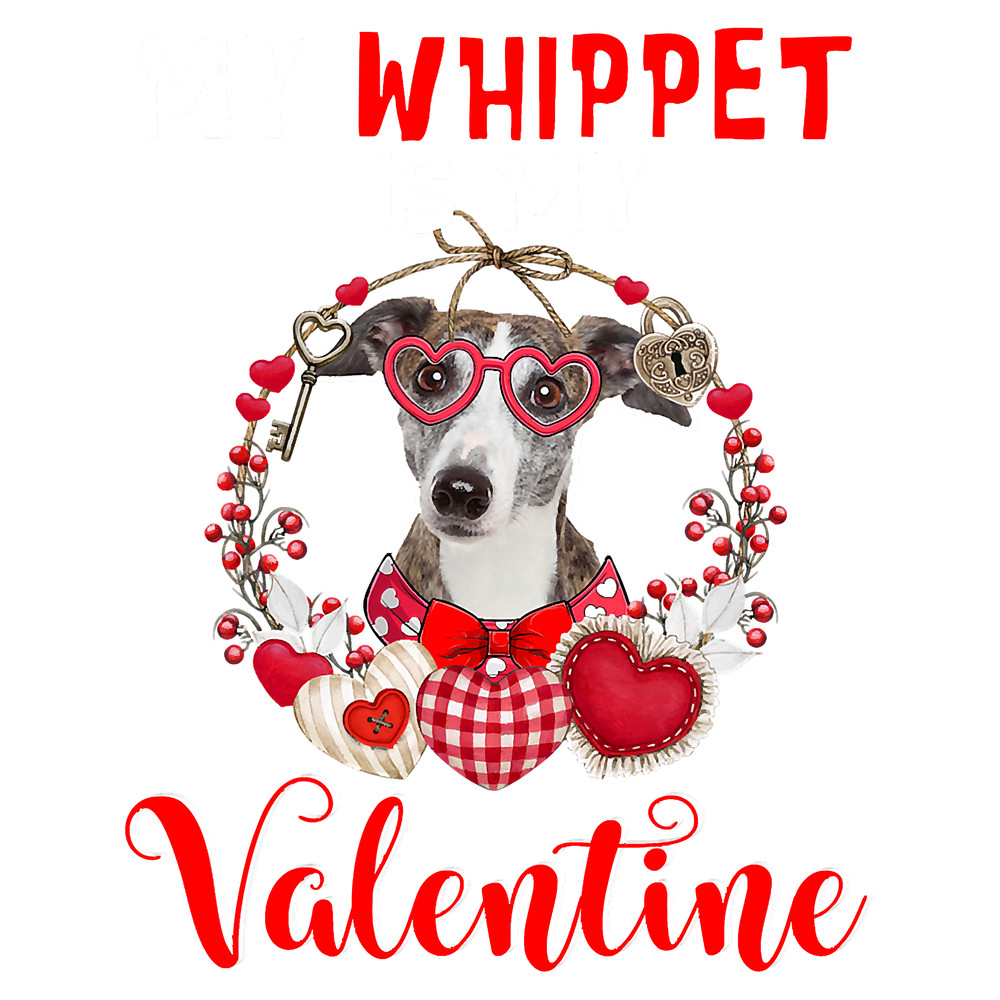 My Whippet Is My Valentine Funny Dog Lover 306.png