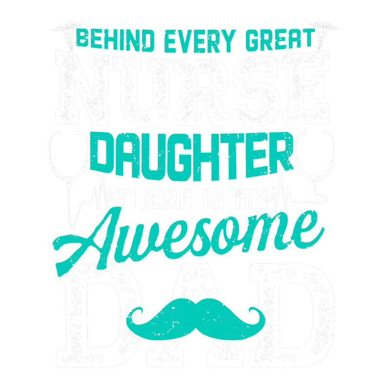 Nursing Mens Dad Of A Nurse For Fathers Day Dad RN PACU Nurse Daughter 33333 2.png