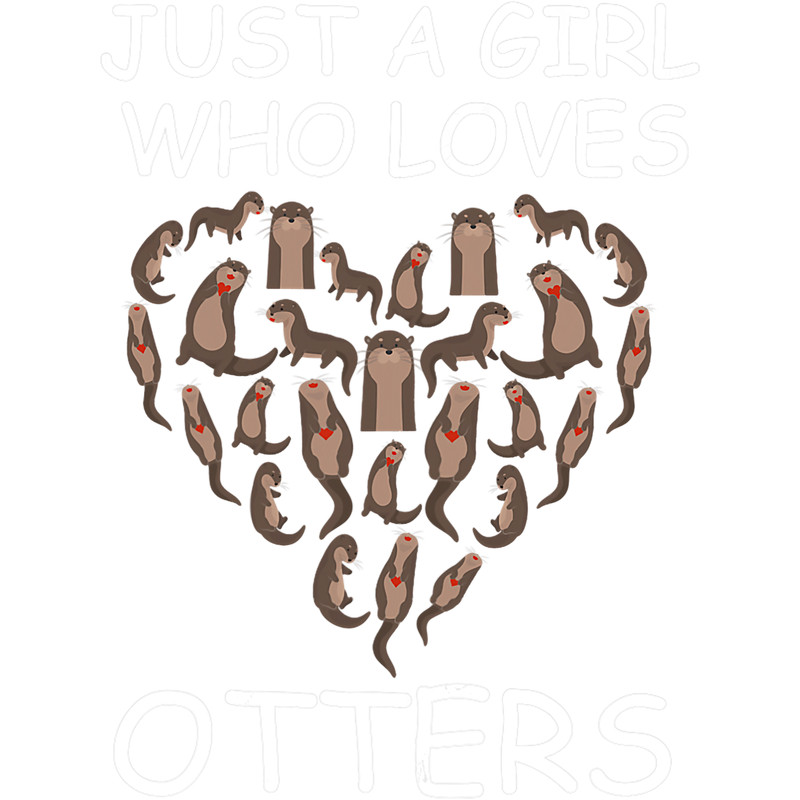Otters Cute Otter Heart Just A Girl Who Loves Otters Girls Gift.png