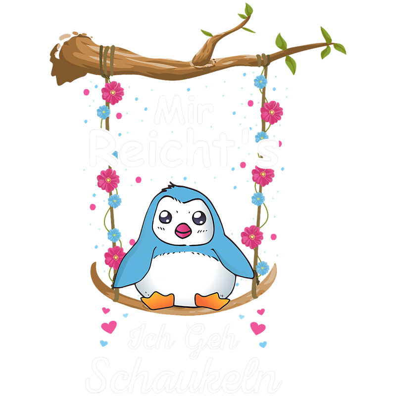Penguins Lover Mir Reichts Ich Geh Swing Penguin Picture.png