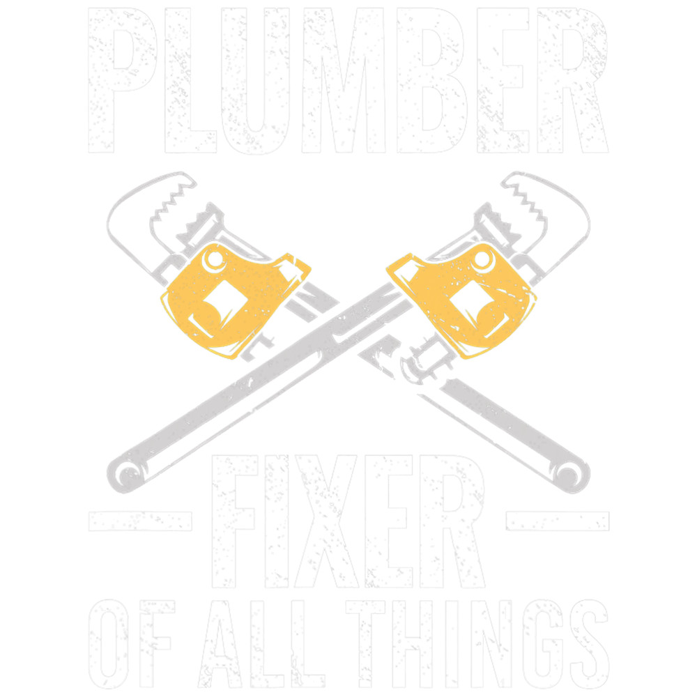 Plumber Job Fixer of All Things plumber pipefitter for men.png