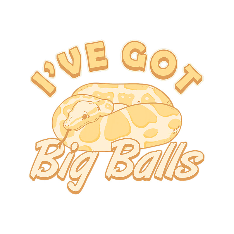 Python Lover Snake Ive Got Big Balls Banana Ball Python 1.png
