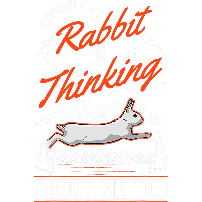 Rabbits I wonder if my Rabbit is thinking about me too Rabbit.png
