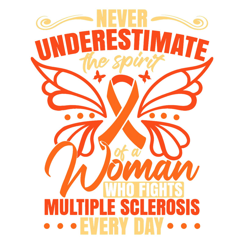 Multiple Sclerosis MS Never Underestimate A Woman Who Fights.png