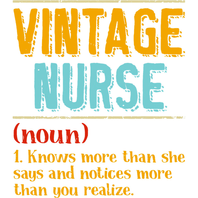Nursing Vintage Nurse Definition Knows More Than She Says Funny.png