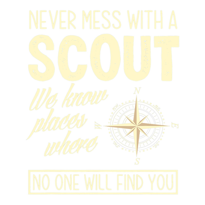 Never Mess With A Scout Funny Scouting Scout.png