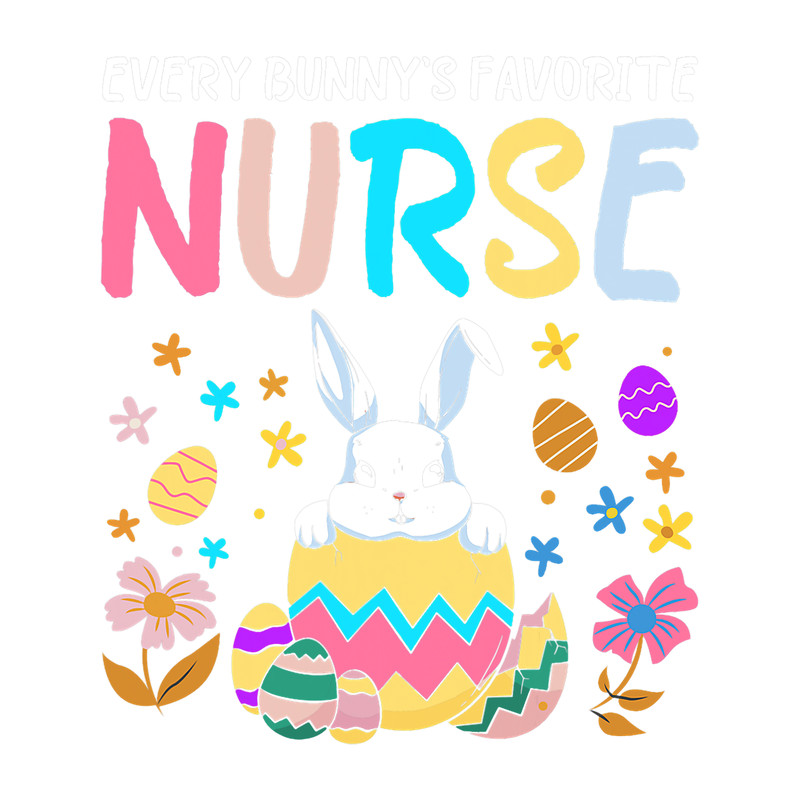 Nursing Every Bunnys Favorite Nurse Happy Easter Day Bunny Nurse.png
