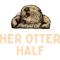 Otters Her Otter Half Girlfriend Otter Lover Fiance Sea Animals.png