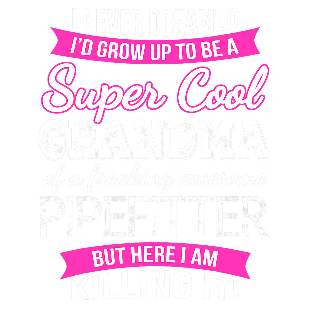 Plumber Job Pipefitters Grandma 2Funny Gift.png