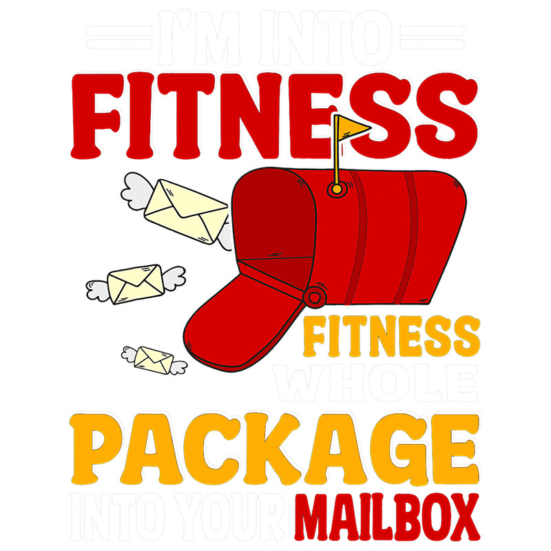 Postman Job Postal Worker Im Into Fitness Postman Mailman Mail Lady.png
