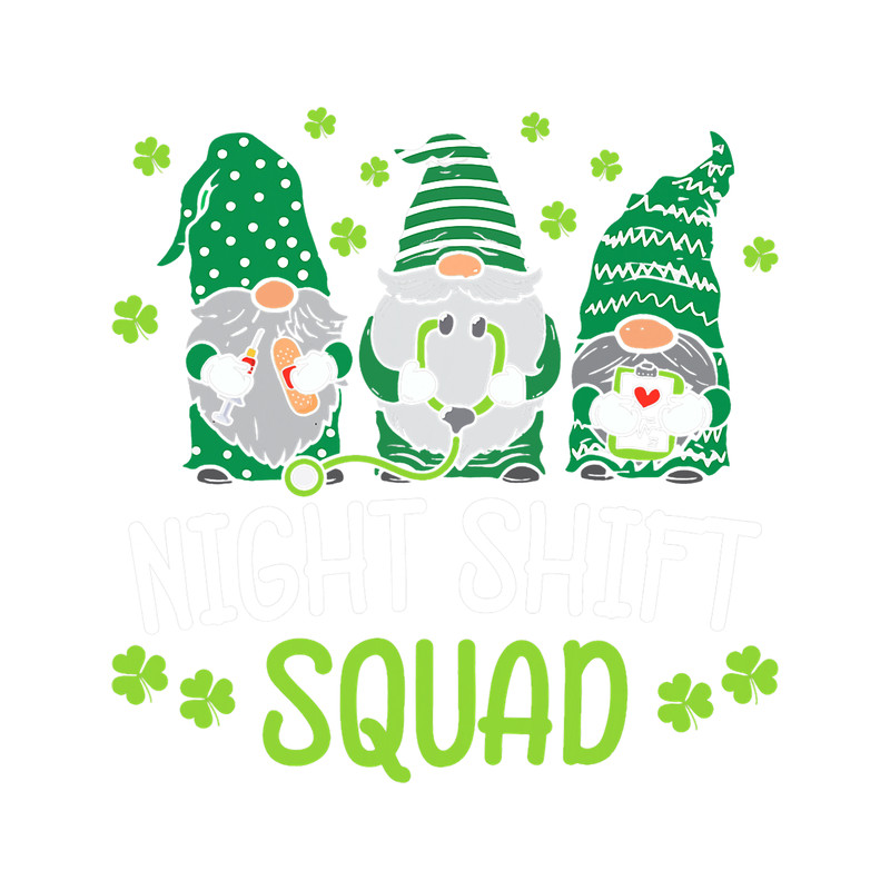 Nursing Night Shift Squad Funny Gnomes Nurse St Patricks Day.png