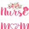 Nursing Women My Favorite RN Nurse Calls Me Mom Mothers Day Daughter.png