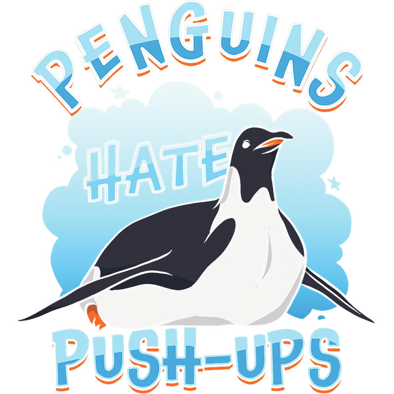 Penguins Lover Funny Penguins Hate PushUps 2Penguin.png