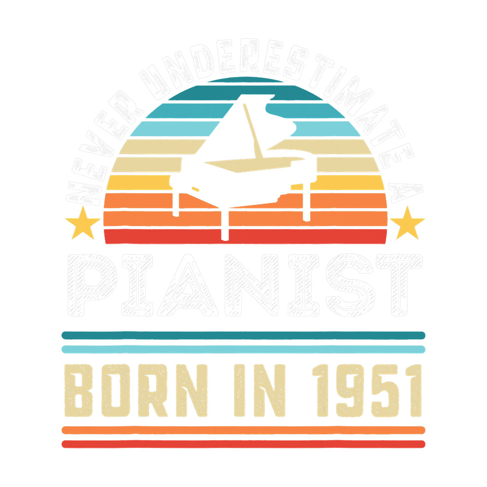 Piano Music Pianist born 1951 70th Birthday Piano Gift.png