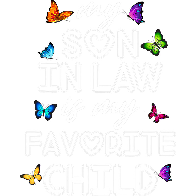My SonInLaw Is My Favorite Child Butterfly Family Funny 4.png
