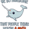Narwhal Lover So Awesome That People Think You Are A Myth Funny Narwhal.png