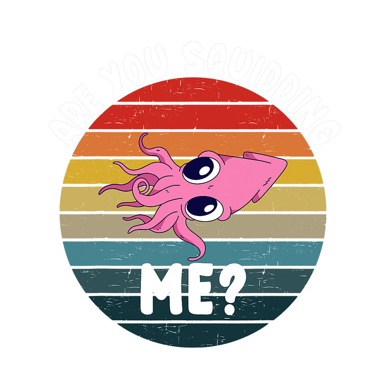 Octopus Lover Retro Squid Fish Lover Quote For Kids Are You Squidding Me.png