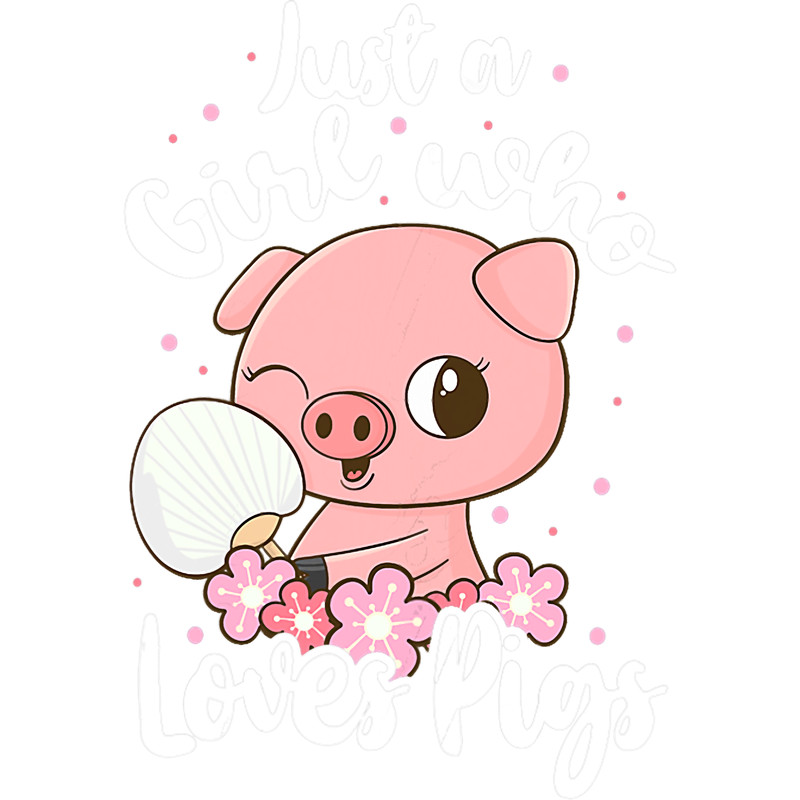 Pig Lover Just A Girl Who Loves Pigs Pig Lover Owner Kawaii 21.png