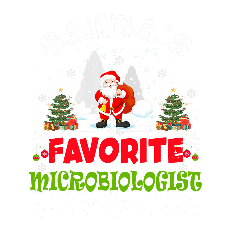 Santas Favorite Microbiologist Funny Christmas Vacation.png