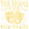 Save The Drama For The Stage BACKPRINT Theater.png