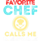 My Favorite Chef Calls Me Mom Funny Mothers Day.png